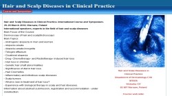 Hair and Scalp Diseases in Clinical Practice. International Course and Symposium