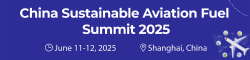 China Sustainable Aviation Fuel Summit 2025