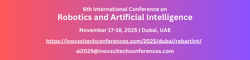 6th International Conference on Robotics and Artificial Intelligence (ISTDROBOART 2025)