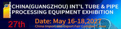 27th China (Guangzhou) International Tube & Pipe Processing Equipment Exhibition
