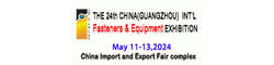The 24th China (Guangzhou) International Fasteners & Equipment Exhibition