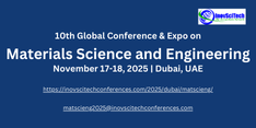 10th Global Conference & Expo on Materials Science and Engineering (ISTDMATSCI 2025)
