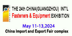 The 24th China (Guangzhou) International Fasteners & Equipment Exhibition