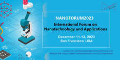 International Forum on Nanotechnology and Applications (NANOFORUM 2023)